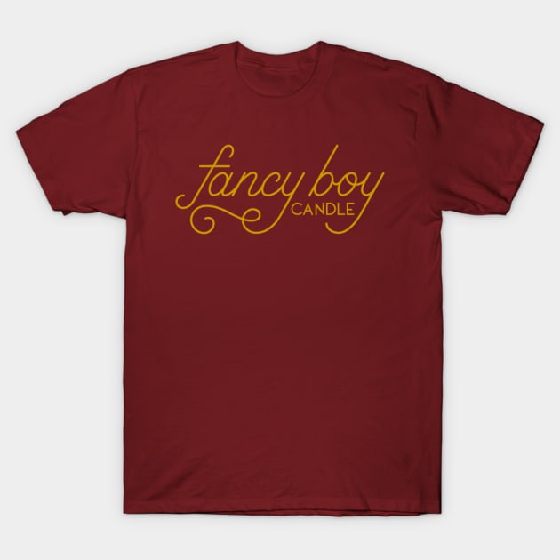 The OFFICIAL Fancy Boy Candle Shirt T-Shirt by Best of Friends Podcast